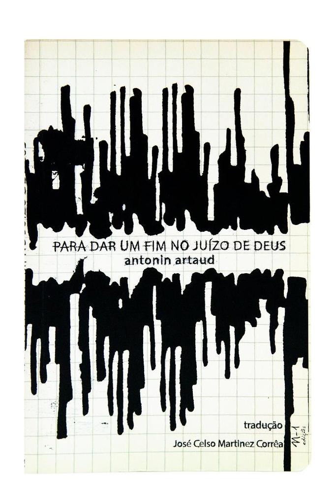 Para dar um fim no juízo de deus (Antonin Artaud; Zé Celso Martinez Corrêa; Ernesto Filho. N-1 Edições) [ART055000]