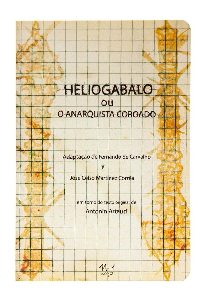 Heliogabalo ou O anarquista coroado (Antonin Artaud; Zé Celso Martinez Corrêa. N-1 Edições) [ART055000]