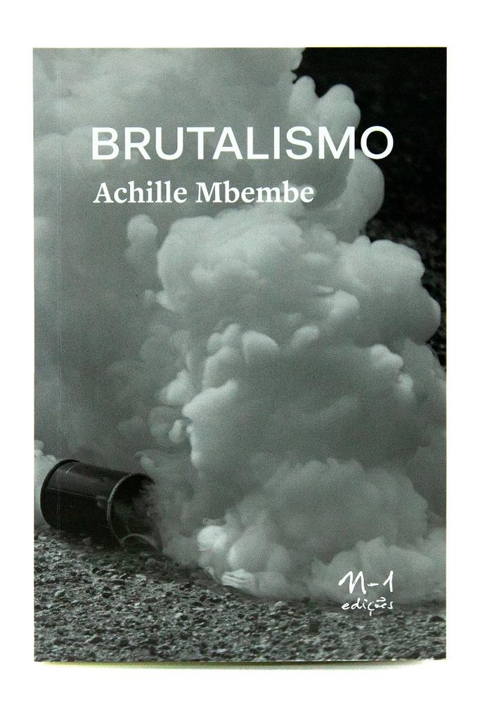 Brutalismo (Achille Mbembe. N-1 Edições) [PHI000000]