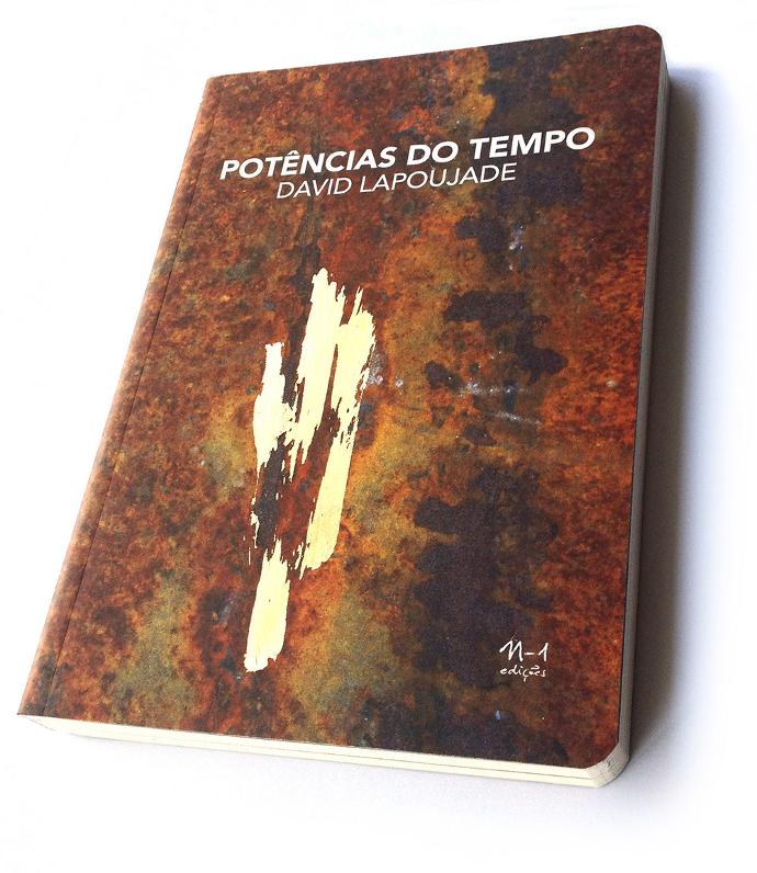 Potências do tempo (David Lapoujade. N-1 Edições) [PHI000000]