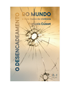 O desencadeamento do mundo (François Cusset; Pedro Taam. N-1 Edições) [PHI019000]
