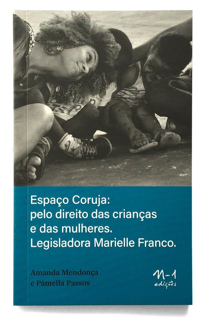 [9786581097059] Espaço Coruja: pelo direito das crianças e das mulheres. Legisladora Marielle Franco