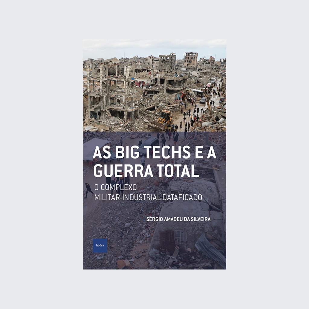 [9786589705390] As Big Techs e a Guerra Total (Sérgio Amadeu da Silveira. Editora Hedra) [SOC000000]